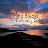 Lori True, Michael Mahler & Tony Alonso - As Morning Breaks and Evening Sets